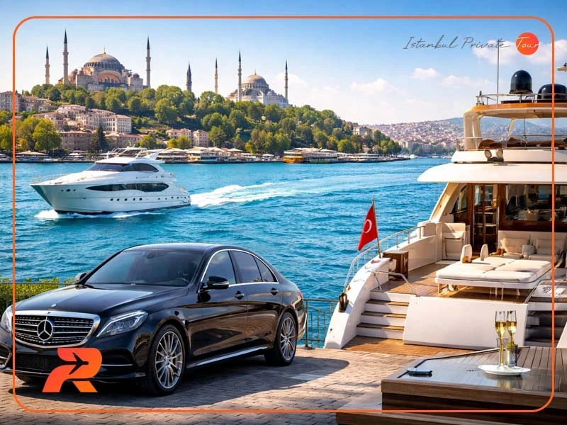 السيارات الخاصة، اليخوت الفاخرة، والجولات الحصرية في إسطنبول: تجربة سياحية راقية